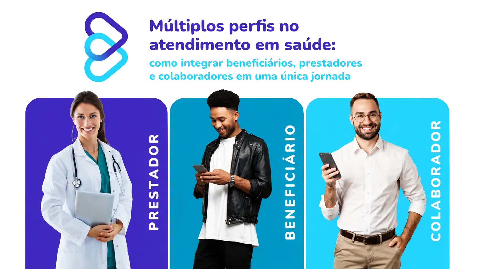 Múltiplos perfis no atendimento em saúde: integração que transforma jornadas