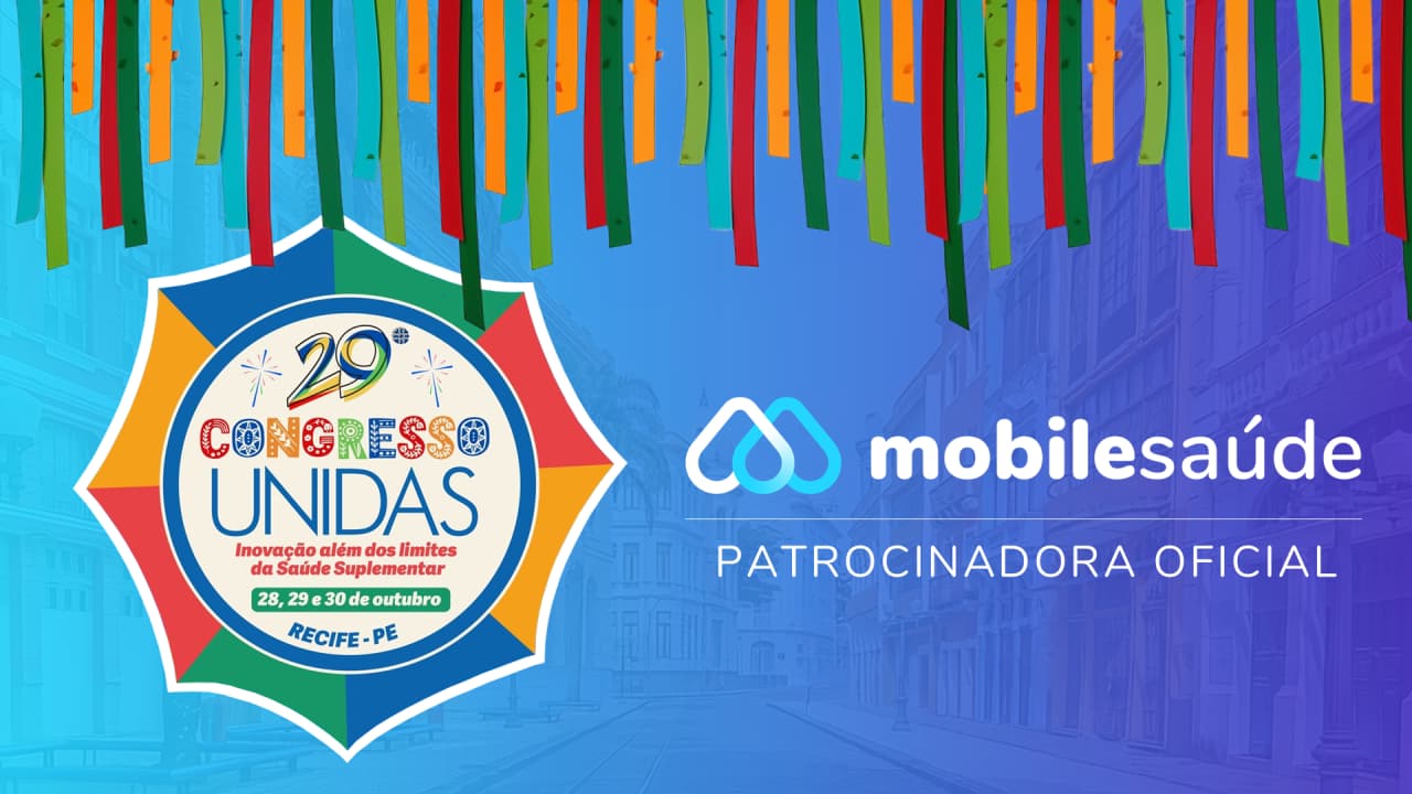 Mobile Saúde é patrocinadora oficial do 29º Congresso Internacional da UNIDAS